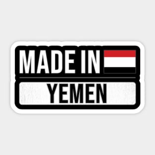 Made In Yemen - Gift for Yemeni With Roots From Yemen Sticker